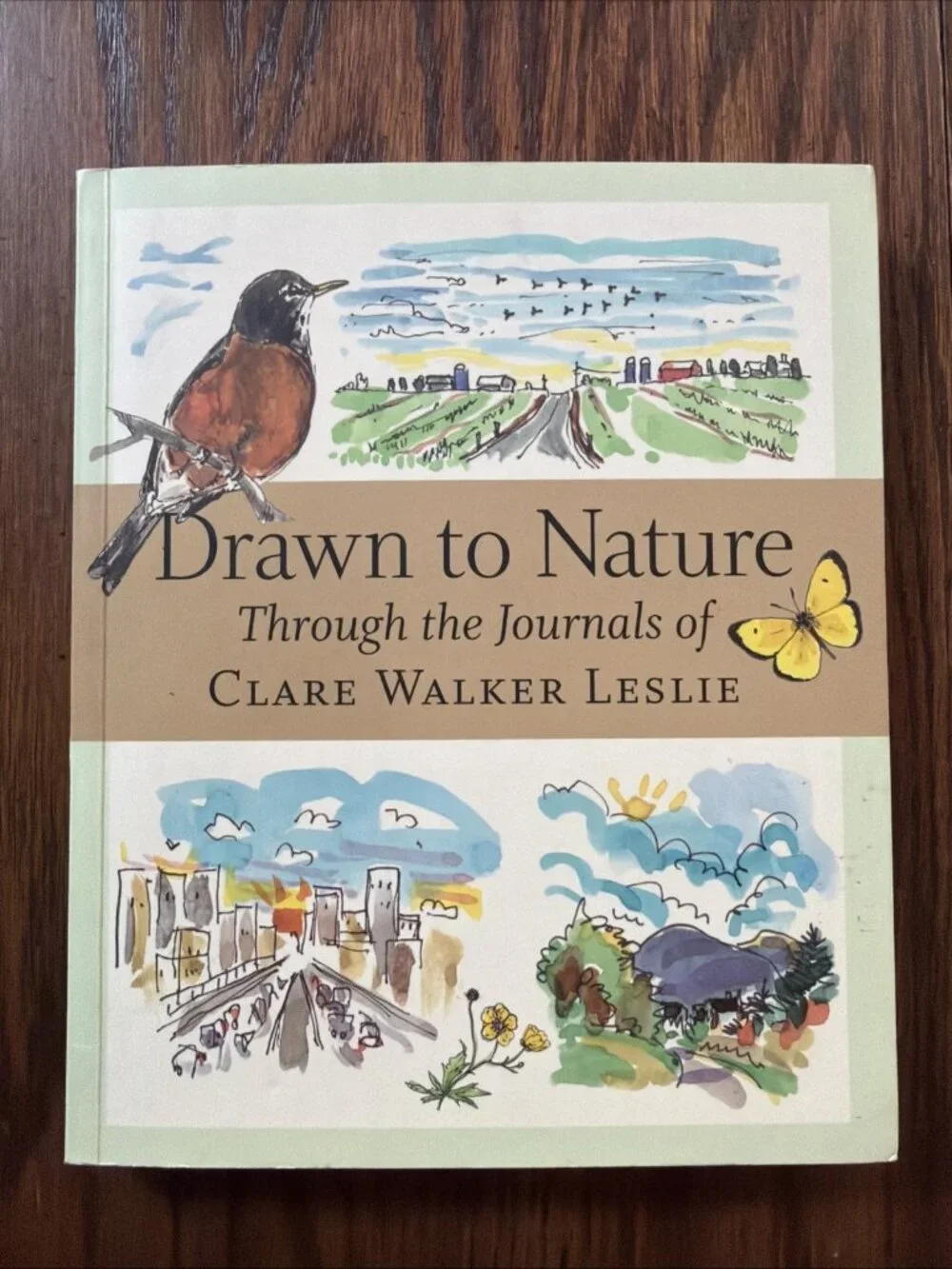 Drawn to Nature: Through the Journals of Clare Walker Leslie SIGNED